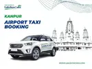 Kanpur Airport Taxi Service.webp